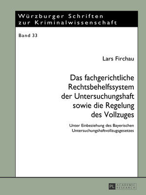 cover image of Das fachgerichtliche Rechtsbehelfssystem der Untersuchungshaft sowie die Regelung des Vollzuges